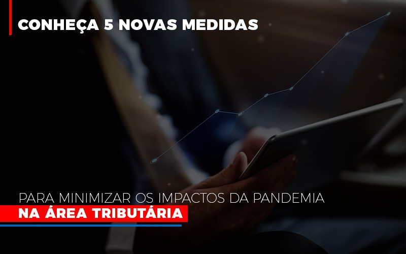 Medidas Para Minimizar Os Impactos Da Pandemia Na Area Tributaria Abrir Empresa Simples - Fiscon & Prosper Auditoria