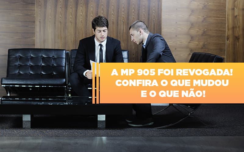 A Mp 905 Foi Revogada Confira O Que Mudou E O Que Nao - Fiscon & Prosper Auditoria
