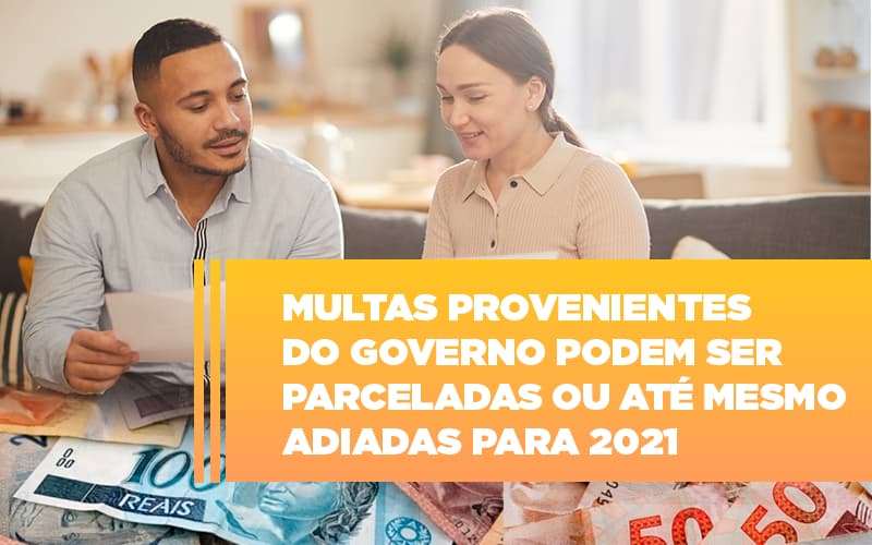 vai-um-pouco-de-folego-multas-do-governo-podem-ser-parceladas - Multas provenientes do governo podem ser parceladas ou até mesmo adiadas para 2021