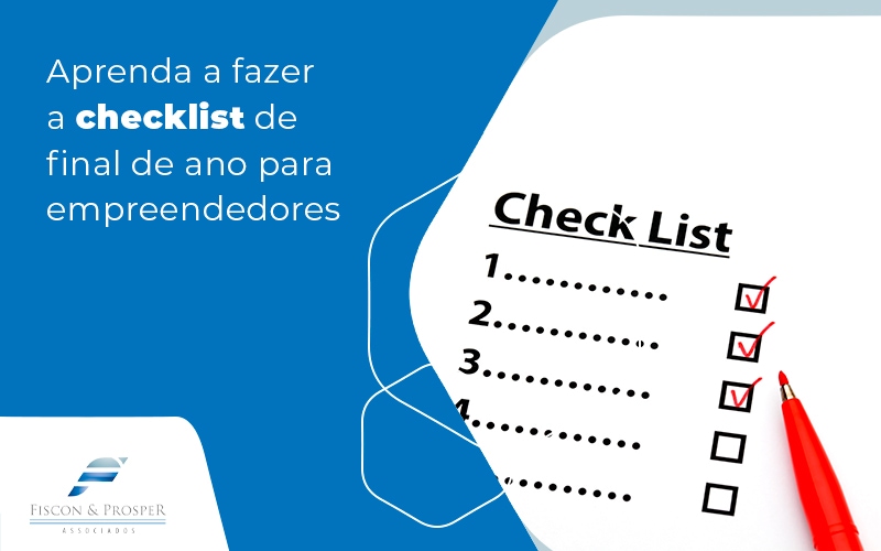 Aprenda A Fazer A Checklist De Final De Ano Para Empreendedores Blog - Contabilidade em São Paulo - SP | Fiscon e Prosper Associados - Crie de maneira simples sua própria checklist de final de ano para empreendedores