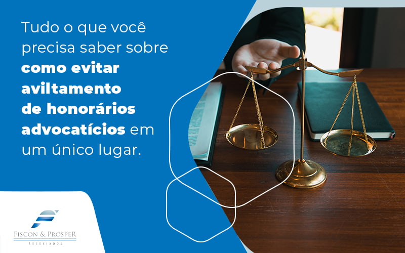 Tudo O Que Voce Precisa Saber Sobre Como Evitar Aviltamento De Honorarios Advocaticios Em Um Unico Lugar Blog - Contabilidade em São Paulo - SP | Fiscon e Prosper Associados - Aviltamento de honorários advocatícios: o que você precisa saber.