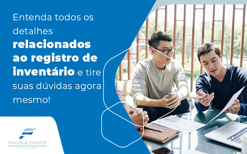 Registro De Inventário 2 Contabilidade Em São Paulo Sp | Fiscon E Prosper Associados - Fiscon & Prosper Auditoria
