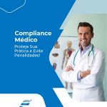Compliance Médico: Proteja Sua Prática e Evite Penalidades! - Compliance Médico: Segurança e Conformidade para Sua Prática Médica